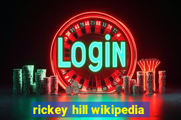 rickey hill wikipedia